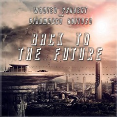 Wanted Project & Gianmarco Bottura - Back To The Future (Original Mix)[established. exclusive]