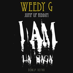 I AM - La Saga (Jump Up Riddim by Weedy G / DCMJr Refix)  .wav dl @Bandcamp