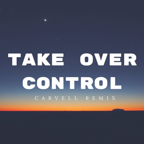 Take Over Control (Carvell Remix) PREVIEW