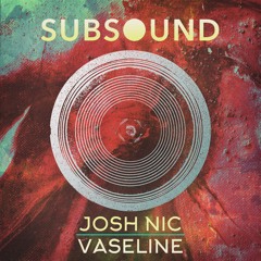 Joshnic - Vaseline (Free Download)