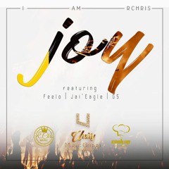 I Am R.Chris - Joy ft. FeeLo, Jai'Eagle & G5