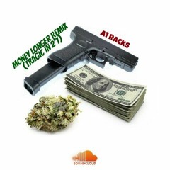 Money Longer REMIX (Tragic In 2'7)