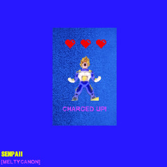 Charged Up - Senpaii (Prod by meltycanon)