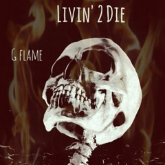 Livin' 2 Die