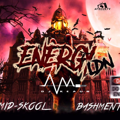 #EnergyLDN OLD/MIDSKOOL BASHMENT @DJKEAUN_ #WANFLDN
