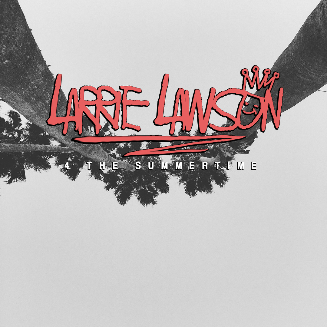 Larrie Lawson - The Summertime [Thizzler.com Exclusive]