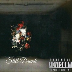 Still Drunk (Prod. DONATO)