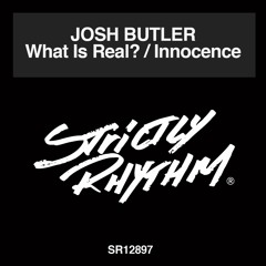 Josh Butler - What Is Real? (Edit)