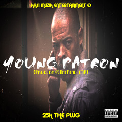 25K - Young Patron (Prod. by @TheReal25K)