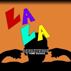 La La (Dj C-HIM Remix)