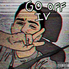 Go Off IV (Prod. By COSMIC)