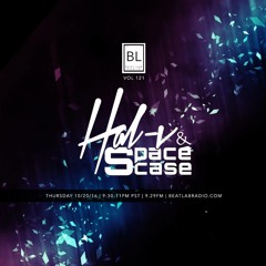 HAL-V & SpaceCase - Exclusive Mix - Beat Lab Radio 121
