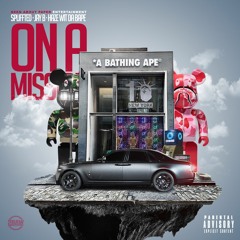 On A Mission - HazeWitDaBape, Spliffted, & Princeton