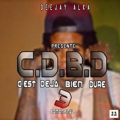 DJ ALKA C.D.B.D (C'est Deja Bien Dur Vol.3) Edition Final[DJ BOSS VOICE]