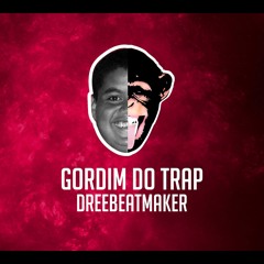 DreeBeatmaker - GORDIM DO TRAP