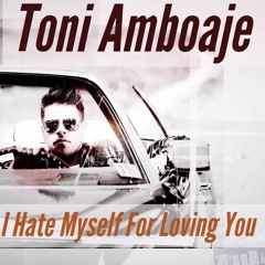 Toni Amboaje - I Hate Myself For Loving You (Dave Matthias Remix)