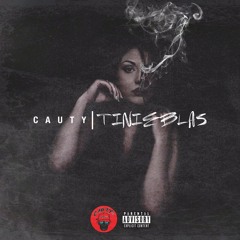 Cauty - Tinieblas (Prod. By And Droyd x Yizus)