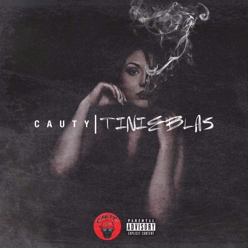 Cauty - Tinieblas (Prod. By And Droyd x Yizus)
