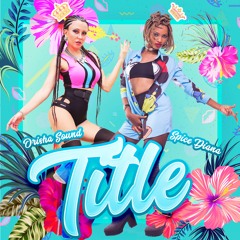 Title ft Spice Diana