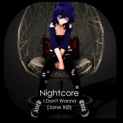 Nightcore - I Don't Wanna