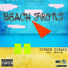 Beach Front Ft. Whitty (Prod. By TheBeatPlug