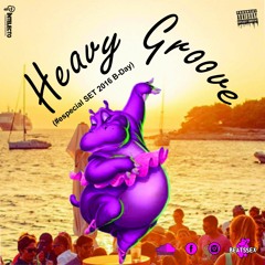 HEAVY GROOVE #especialbday2016