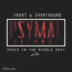 Peace In The Middle East (Original Mix) - Yror? x Shortround