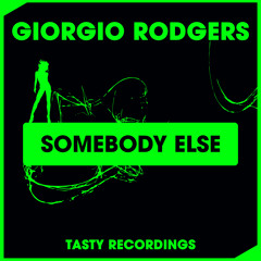 Giorgio Rogers - Somebody Else (Original Mix)