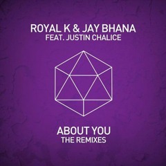 Royal K & Jay Bhana Ft Justin Chalice - About You (So Schway Remix) Preview [David Gresham Records]