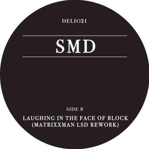 Laughing In The Face Of Block - Matrixxman's LSD Rework