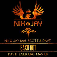 Tørke Fortløbende Udvalg Stream Nik & Jay Feat. Scott & Dave - Saxo Hot (David Egebjerg Re-Mashup)  by David Egebjerg | Listen online for free on SoundCloud