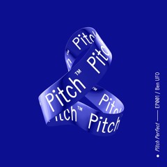 Pitch Perfect – EP001 / Ben UFO