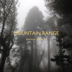 Mountain Range - Known Coward