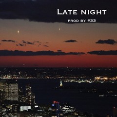 *Late Night*