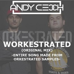 Workestrated (Original Mix)| Andy Cecch x Orkestrated