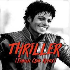 Michael Jackson - Thriller (Fabian Club Remix)