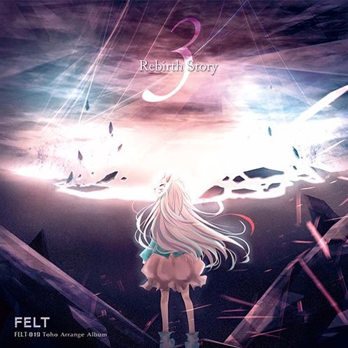 Stream Shinki-sama | Listen to FELT-REBIRTH STORY III playlist 