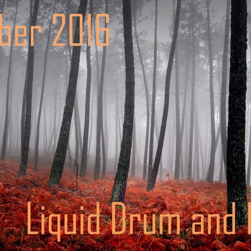 October 2016 Liquid Drum and Bass mix by Dj Jest aka Jay Tom Free