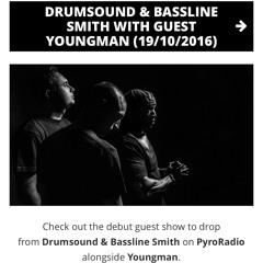 Drumsound & Bassline Smith alongside Youngman on PyroRadio  (19/10/2016)