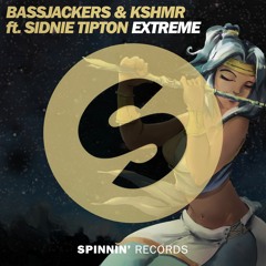Bassjackers & KSHMR Ft. Sidnie Tipton - Extreme [OUT NOW]