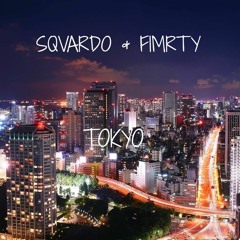 SQVARDO & FIRMTY - Tokyo (Original Mix)