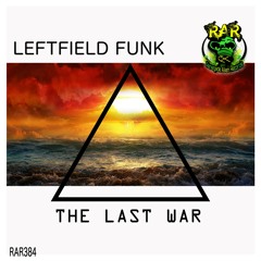 Leftfield Funk - The Last War - out now
