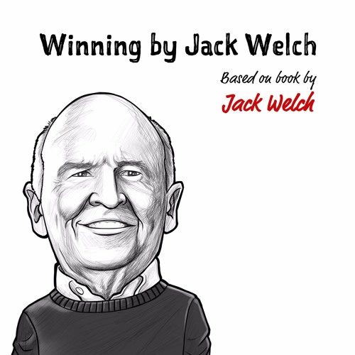 TIP107: WINNING BY JACK WELCH by The Investors Podcast Network | Free ...