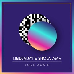 Lose Again ft. Shola Ama
