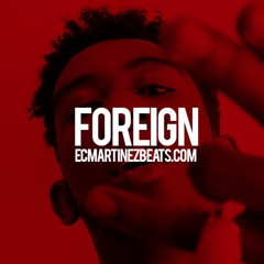 Foreign (Desiigner x Travis Scott Type Beat)