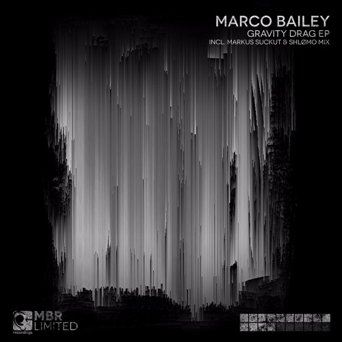 Marco Bailey - Lost Gravity (Original Mix) [MBR Limited]