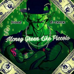 Diggz X E-Crvck - Money Green Like Piccolo [OC Entry]