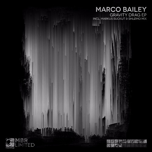 Marco Bailey - Gravity Drag (Original Mix) [MBR Limited]