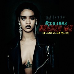 Needed Me (De Mogul SA Remix)