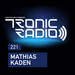 Tronic Podcast 221 with Mathias Kaden